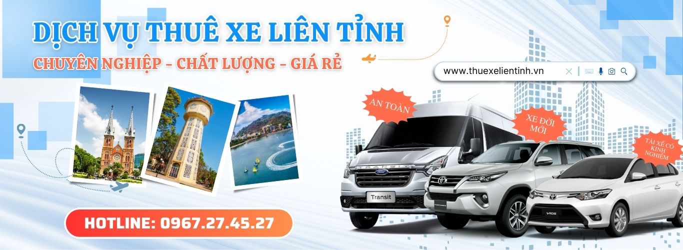 Thuê xe liên tỉnh - Đặt xe đi tỉnh đường dài, Giá rẻ. Liên hệ 0967.274.527